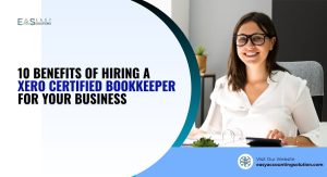 10 Benefits of Hiring a Xero Certified Bookkeeper for Your Business